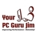 Your PC Guru Jim